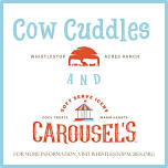 Cow Cuddles and Carousel's!