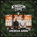 American Arson: Kingdom Come Festival  2024