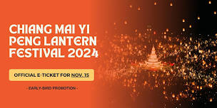 Official E-Ticket for Chiang Mai  Yi Peng Lantern Festival On Nov.15, 2024