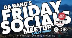 FRIDAY SOCIALS meetups for Nomads, Founders, Mentors, Angels, and VCs