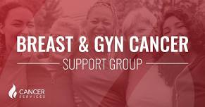 Breast & GYN Cancer Support Group