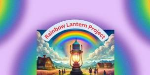 Rainbow Lantern Project - Art & Storytelling for Pride️‍⚧️