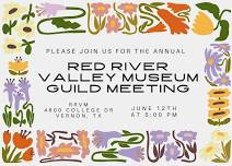Annual Guild Meeting — Red River Valley Museum
