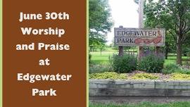 Worship and Praise at Edgewater Park