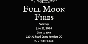 June Full Moon Fire @ Whitewater Hill Vineyards