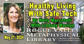 Healthy Living with Safe Tech by Kelly Marcotolli with Lindsay Marilyn