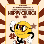 Happy Church (Live music, drinking,  dancing. and food!)