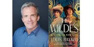Bestselling author Louis Bayard presents The Wildes
