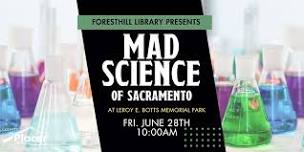 Mad Science of Sacramento at Leroy E. Botts Memorial Park