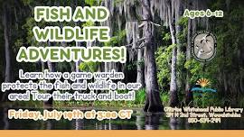Fish and Wildlife Adventures (Ages 6 - 12)