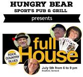 FullHouse at Hungry Bear!