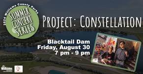 Project: Constellation at Blacktail Dam | 2024 Summer Concert Series