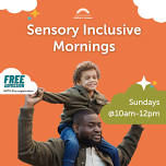 Sensory Inclusive Morning 6/2