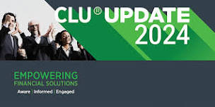 Advocis Simcoe Muskoka: CLU Update 2024 Empowering Financial Solutions