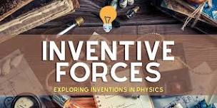 Inventive Forces: Exploring Inventions in Physics