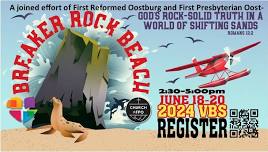 Breaker Rock Beach VBS - sponsored by First Reformed Oostburg and First Presbyterian Oostburg