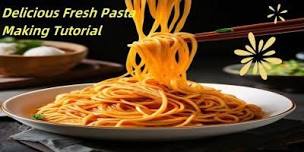 Delicious Fresh Pasta Making Tutorial,