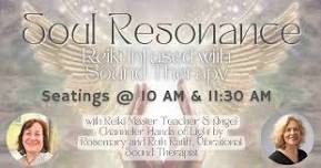 Soul Resonance - Reiki Infused Sound Therapy at 10 AM & 11:30 AM — Ruth Ratliff, Vibrational Sound Therapy