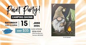06/15 Camping Gnome Paint Party at 625 Bar & Grill in Dennison, MN 1 pm