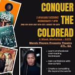 Conquer the Coldread - Actors Workshop