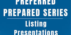 Preferred Prepared Series | Listing Presentations