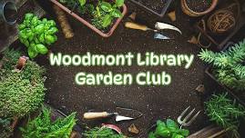 Woodmont Library Garden Club