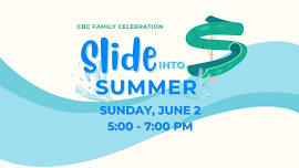 CBC Family Celebration Sliding Into Summer