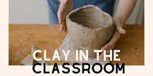 Classroom Clay Techniques for K-12 Teachers