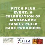 Pitch Plus Event: A Celebration of Monadnock Family Child Care Providers