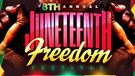 The 8th Annual Juneteeenth Freedom Fest