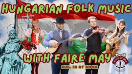 Hungarian Folk Music and Dance with Faire May
