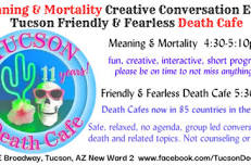 Meaning & Mortality Creative Event and Tucson Friendly & Fearless Death Café