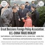 Great Decisions Foreign Policy Association: U.S.-CHINA TRADE RIVALRY