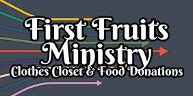First Fruits Sunday: Clothes Closet & Food Collection