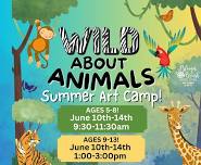 WILD About Animals Summer Art Camp!