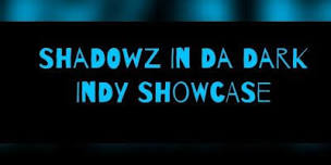 Shadowz In Da Dark Showcase,