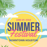 Summer Festival Downtown Houston