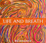 Resonance Presents: LIFE AND BREATH