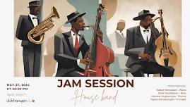 JAM SESSION | HOUSE BAND | EVERY MONDAY