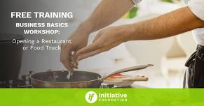 Business Basics: Food Business First Steps: Starting a Restaurant or Food Truck