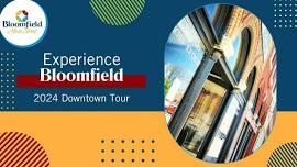 Experience Bloomfield- 2024 Downtown Tour