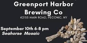 ArtSea Create & Sip  - Seahorse Mosaic at Greenport Harbor Brewery Peconic