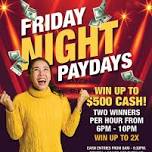 Friday Night Paydays — Rosebud Casino