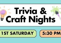 Trivia & Craft Nights