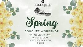 Spring Bouquet Workshop with Sweet Soil Farm