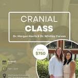 Intro to Cranial Adjusting Class - Taught by Dr. Whitley + Dr. Morgan