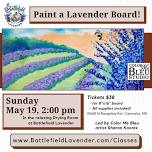 Paint a lavender pine board in our lavender drying room!