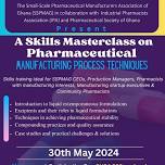SKILLS MASTERCLASS ON PHARMACEUTICAL MANUFACTURING PROCESS TECHNIQUES