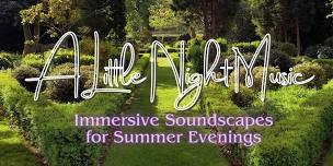A Little Night Music: Exploring the Gardens with new intriguing soundscapes