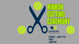 Dinkers Pickleball Club Ribbon Cutting Ceremony